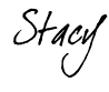 Stacy Signature for blog